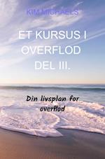 ET KURSUS I OVERFLOD - DEL III.