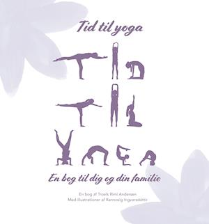 Tid til yoga - en bog til dig og din familie