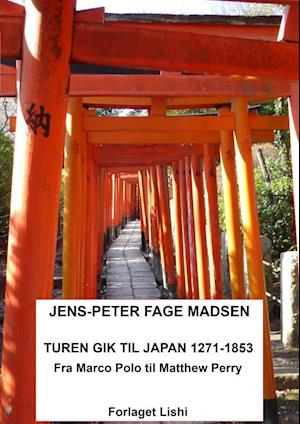 Turen gik til Japan 1271-1853.