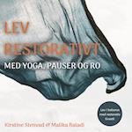 Lev restorativt med yoga, pauser og ro