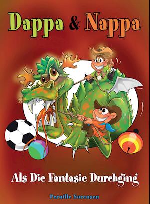 Dappa & Nappa - Als Die Fantasie Durchging