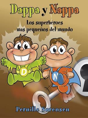 Dappa y Nappa - Los superhéroes mas pequeños del mundo