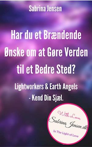 Lightworkers & Earth Angels - Kend Din Sensitive Sjæl
