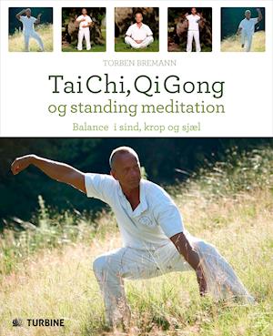 Tai Chi, Qi Gong og standing meditation