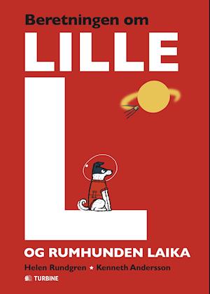 Beretningen om Lille L og rumhunden Laika