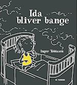 Ida bliver bange