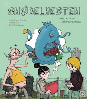 Snøbelhesten - og det store rabarberkomplot