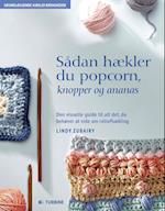 Sådan hækler du popcorn, knopper & ananas