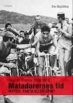 Tour de France 1960-1979 - matadorernes tid