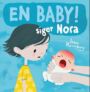 En baby! siger Nora