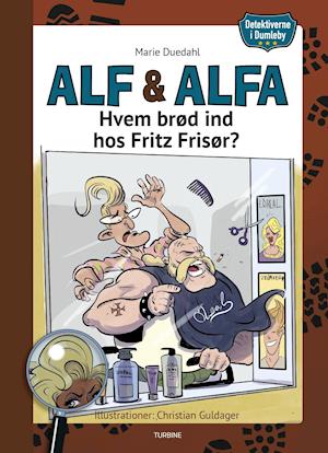 Alf & Alfa - hvem brød ind hos Fritz Frisør?