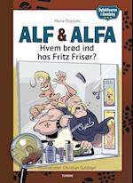 Alf & Alfa - hvem brød ind hos Fritz Frisør?