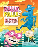 Kalle og Palle, det grufulde monster-moster og andre sære historier