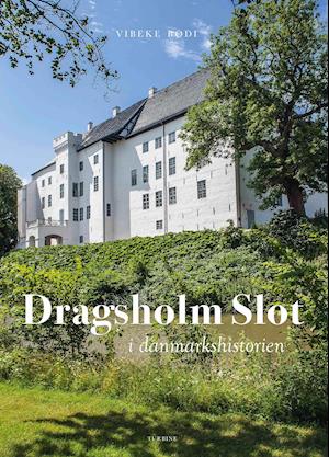 Dragsholm Slot i danmarkshistorien