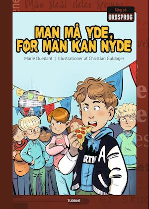 Man må yde, før man kan nyde