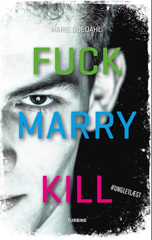 Fuck. Marry. Kill.