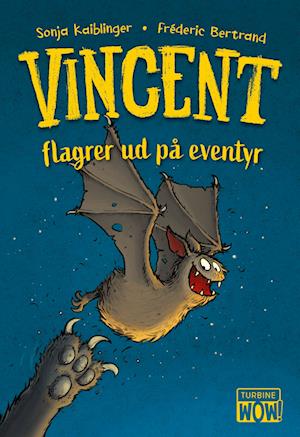 Vincent flagrer ud på eventyr