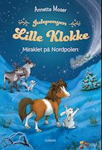 Juleponyen Lille Klokke – Miraklet på Nordpolen