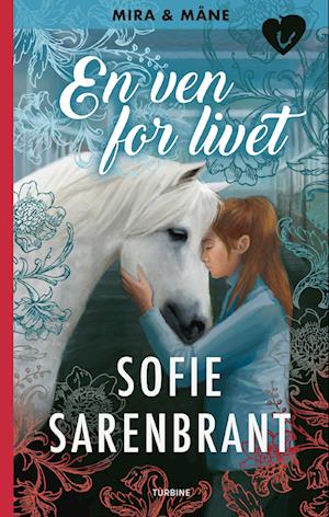 Mira & Måne: En ven for livet-Sofie Sarenbrant-Bog