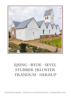 Ringkøbing Amt- Kirkerne i Ejsing, Ryde, Sevel, Trandum, Herrup