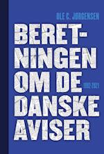 Beretningen om de danske aviser 1992-2021 (bd. 1-2)
