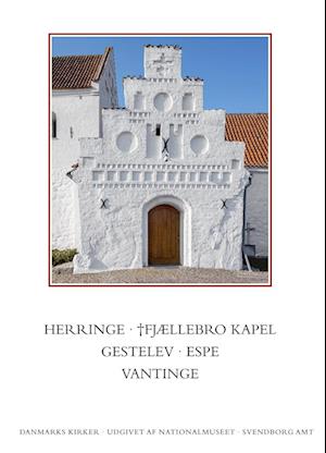 Danmarks kirker. Svendborg Amt. Herringe, †Fjællebro Kapel, Gestelev, Espe, Vantinge