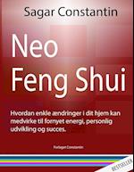 Neo Feng Shui - hvordan enkle ændringer i dit hjem kan medvirke til fornyet energi, personlig udvikling og succes.