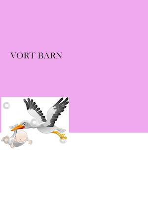 VORT BARN - PIGE