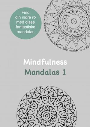 Mindfulness Mandalas 1  Malebog for voksne