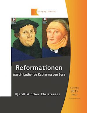 Reformationen, Martin Luther og Katharina von Bora