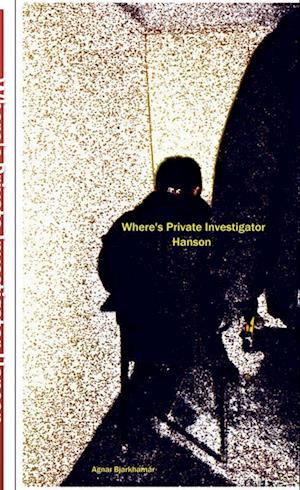 Where's Private Investigator Hanson