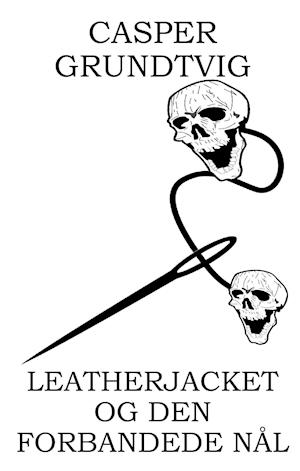 LEATHERJACKET OG DEN FORBANDEDE NÅL