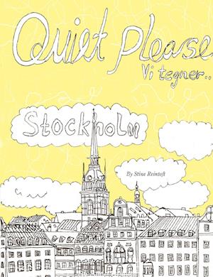 Quiet Please-Vi tegner Stockholm