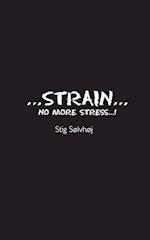 Strain. No more stress