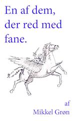 En af dem, der red med fane