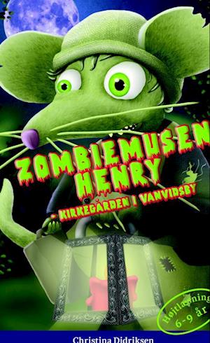 Zombiemusen Henry - Kirkegården i Vanvidsby