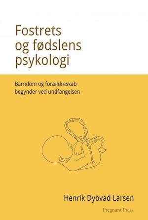 Fostrets og fødslens psykologi
