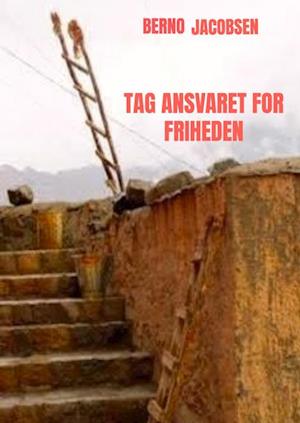 Tag ansvaret for friheden