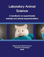 Laboratory Animal Science – A handbook on experimental animals and animal experimentation