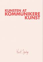 Kunsten At Kommunikere Kunst