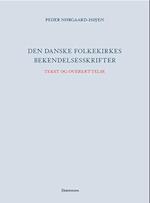 Den danske folkekirkes bekendelsesskrifter- Tekst og oversættelse