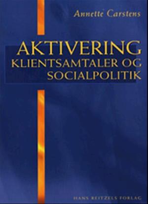 Aktivering - klientsamtaler og socialpolitik