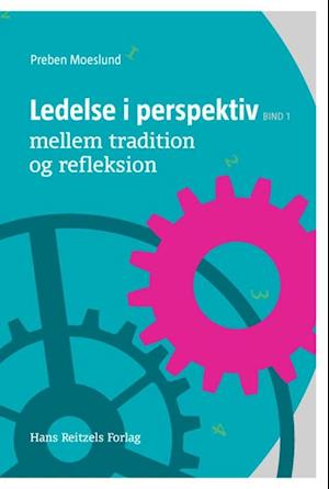 Ledelse i perspektiv- Mellem tradition og refleksion