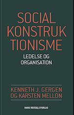 Socialkonstruktionisme - ledelse og organisation