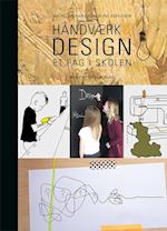 Håndværk og design - et fag i skolen