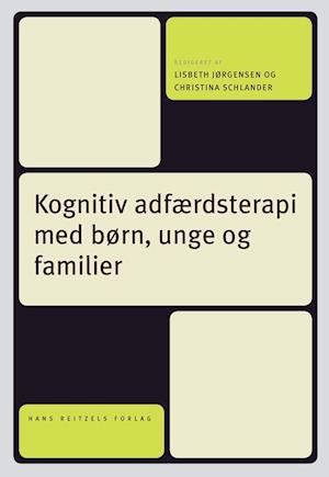 Kognitiv adfærdsterapi med børn, unge og familier-Hjalti Jonsson-Bog