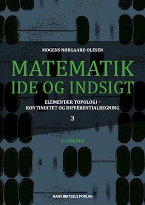 Matematik - idé og indsigt- Elementær topologi - kontinuitet og differentialregning