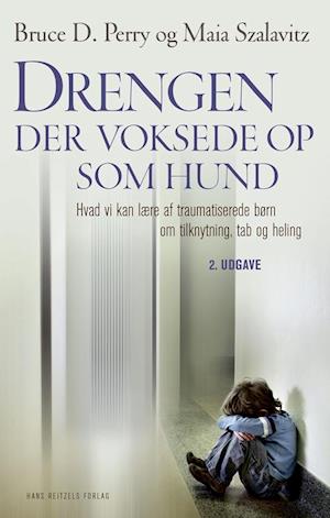 indgang stribet Overgivelse Få Drengen, der voksede op som hund af Bruce D. Perry som Hæftet bog på  dansk - 9788741273648