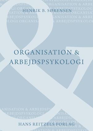 Organisation og arbejdspsykologi-Henrik Bendixen Sørensen-Bog