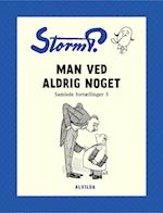 Storm P. - Man ved aldrig noget og andre fortællinger